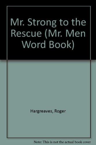 Mr. Strong to the Rescue (Mr. Men Word Book) (9780865925878) by Hargreaves, Roger