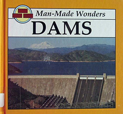 Beispielbild fr Dams (Man-Made Wonders) zum Verkauf von Wonder Book