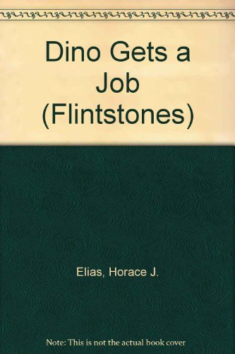 Beispielbild fr The Flintstones, Dino Gets a Job zum Verkauf von Better World Books