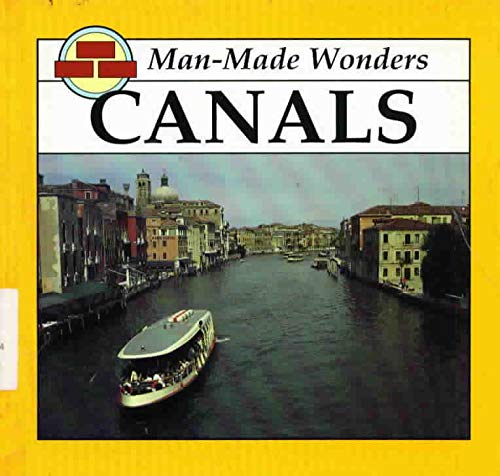 Beispielbild fr Canals (Man-Made Wonders) zum Verkauf von Wonder Book