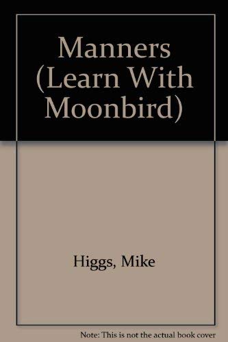 9780865927339: Manners (Learn With Moonbird)