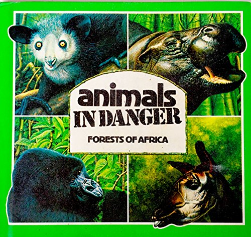 Beispielbild fr Animals in Danger: Forests of Africa zum Verkauf von Top Notch Books