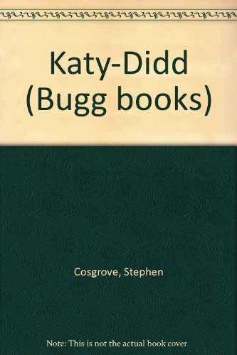 Katy-Didd (Bugg books) (9780865928152) by Cosgrove, Stephen