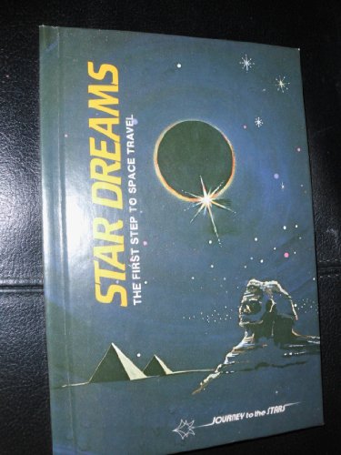 Star Dreams: The First Steps to Space Travel (Journey to the Stars) (9780865928367) by Holland, Sharon; Heise, Randal M.