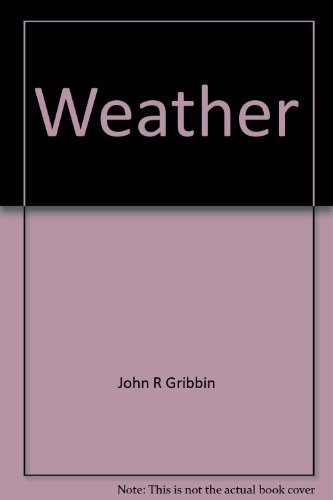 Weather (Just look at--) (9780865929135) by John Gribbin