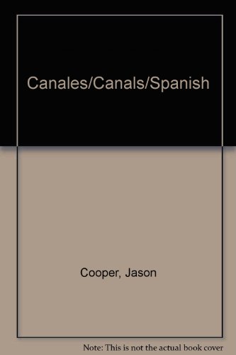 Canales/Canals/Spanish (Spanish Edition) (9780865929234) by Cooper, Jason