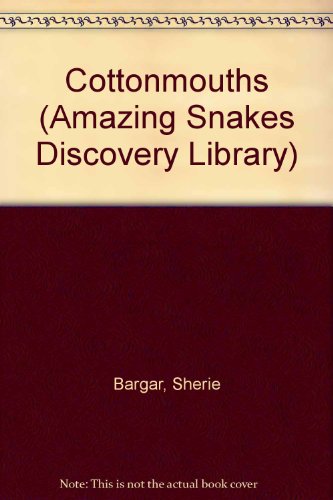 9780865929586: Cottonmouths (The Snake Discovery Library)