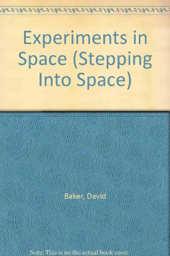 Experiments in Space (Stepping into Space) (9780865929715) by Baker, David