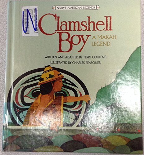 Beispielbild fr Clamshell Boy: A Makah Legend (Native American Legends) zum Verkauf von ThriftBooks-Atlanta