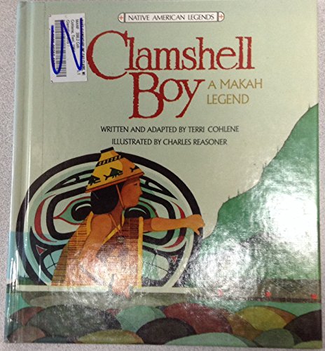 9780865930018: Clamshell Boy: A Makah Legend (Native American Legends)