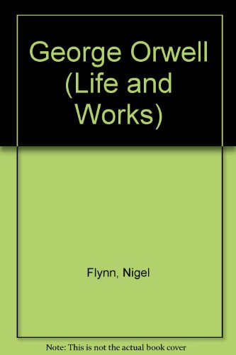 9780865930186: George Orwell (Life and Works)