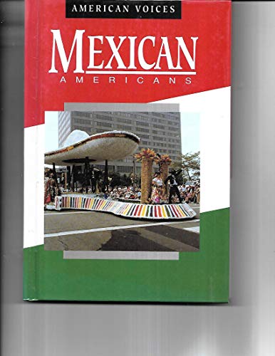 Imagen de archivo de Mexican Americans (American Voices) a la venta por SecondSale