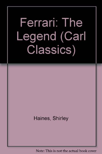 9780865931466: Ferrari: The Legend (Carl Classics)