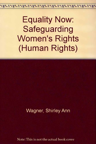 Stock image for Equality Now: Safeguarding Women's Rights (Human Rights) for sale by Redux Books