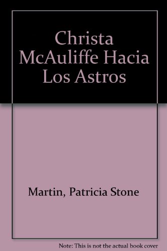 Stock image for Christa McAuliffe Hacia Los Astros (Biografi?as de triunfadores) (Spanish Edition) for sale by Dailey Ranch Books