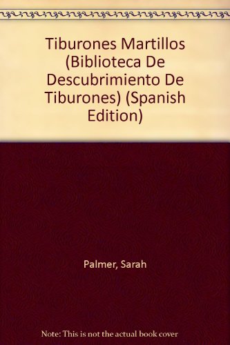 Tiburones Martillos (Biblioteca De Descubrimiento De Tiburones) (Spanish Edition) (9780865932012) by Palmer, Sarah