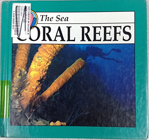 Coral Reefs: The Sea (Discovery Library of the Sea) (9780865932296) by Cooper, Jason