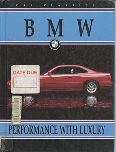 Beispielbild fr BMW: Performance with Luxury zum Verkauf von ThriftBooks-Dallas