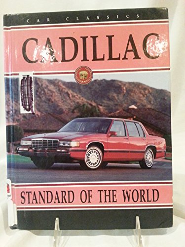 Imagen de archivo de Cadillac: Standard of the World (Car Classics) a la venta por Ergodebooks