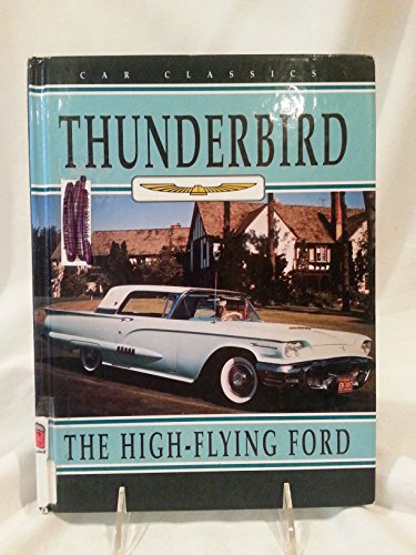 9780865932548: Thunderbird: The High-Flying Ford