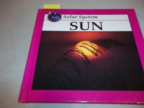 Stock image for SUN (THE SOLAR SYSTEM) for sale by BennettBooksLtd