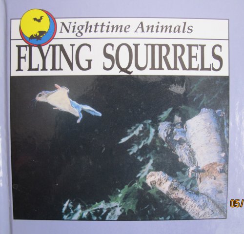 Flying Squirrels (Nighttime Animals) (9780865932982) by Stone, Lynn M.