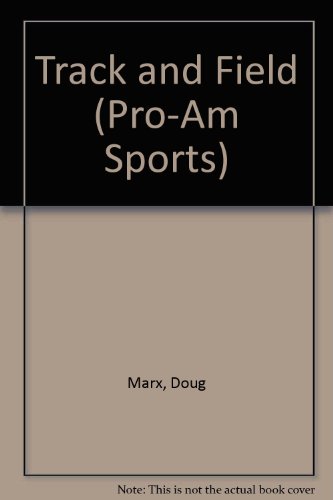 Track and Field (Pro-Am Sports) (9780865933453) by Marx, Doug