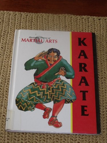 Karate (Illustrated History of Martial Arts) (9780865933668) by Casey, Kevin K.