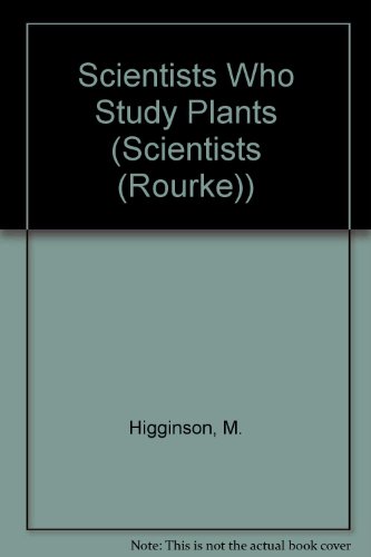 Beispielbild fr Scientists Who Study Plants zum Verkauf von Better World Books