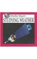 Stock image for Studying Weather (Weather Report) for sale by Your Online Bookstore