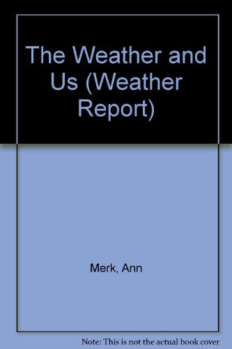 Beispielbild fr Weather and Us zum Verkauf von Better World Books