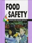 9780865934047: Food Safety: Barbara J. Patten (Food for Good Health)