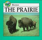 The Prairie (Biomes Discovery Library) (9780865934207) by Stone, Lynn M.