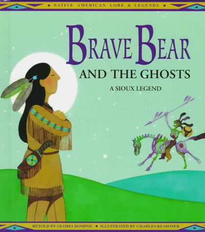 Stock image for Brave Bear and the Ghosts: A Sioux Legend for sale by ThriftBooks-Dallas