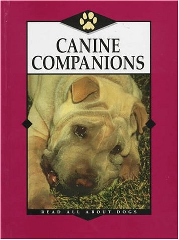 Canine Companions (Read All about Dogs) - Patten, Barbara J.