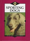 Sporting Dogs (Read All about Dogs) - Barbara J. Patten