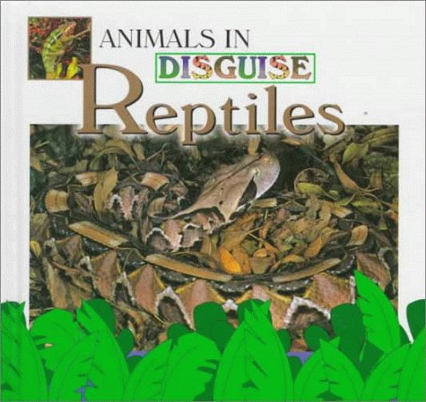 Reptiles (Animals in Disguise)