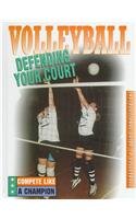 Beispielbild fr Volleyball: Defending Your Court zum Verkauf von Booksavers of MD