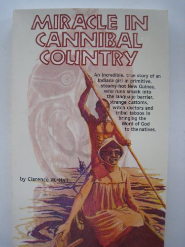 Stock image for Miracle in cannibal country for sale by Wonder Book