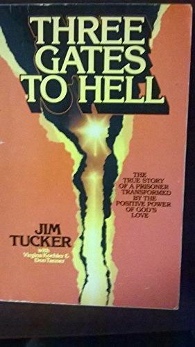 Three Gates to Hell (9780865950016) by Tucker, Jim; Koehler, Virginia; Tanner, Don