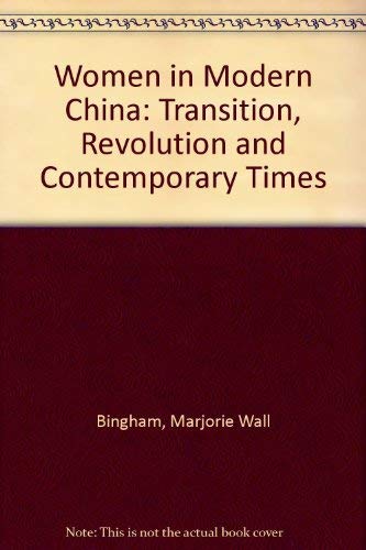 Stock image for Women in Modern China: Transition, Revolution and Contemporary Times for sale by UHR Books