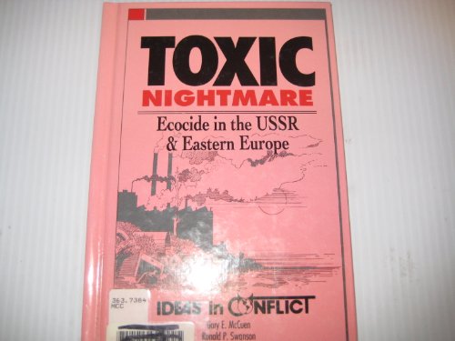 Imagen de archivo de Toxic Nightmare : Ecocide in the U. S. S. R. and Eastern Europe a la venta por Better World Books