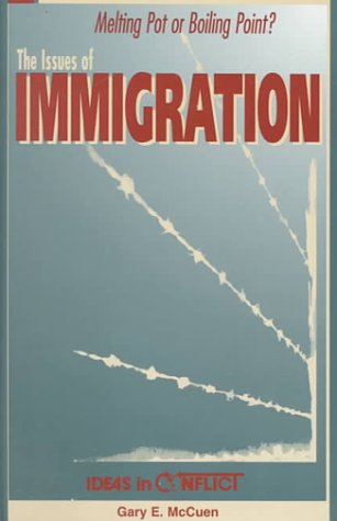 Imagen de archivo de The Issues of Immigration : Melting Pot or Boiling Point? a la venta por Better World Books