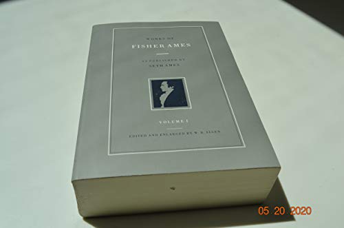 Beispielbild fr Works of Fisher Ames Volume 1 Cloth zum Verkauf von The Second Reader Bookshop