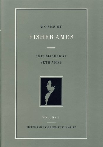 Stock image for Works of Fisher Ames: Volume II for sale by gearbooks