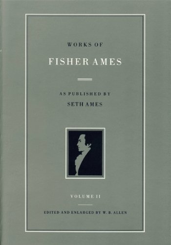 9780865970182: Works Of Fisher Ames: 2