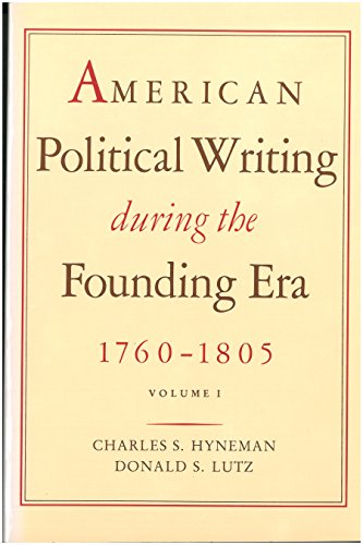 American Political Writing During the Founding Era, 1760-1805, 2-Vol. Set (9780865970380) by Charles S. Hyneman; Donald S. Lutz