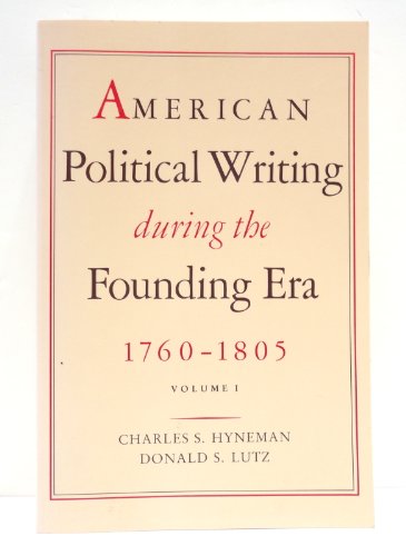 9780865970427: American Political Writing During the Founding Era: Volume 1 PB: v. 1 (American Political Writing During the Founding Era 1760-1805)