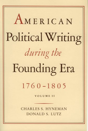 9780865970434: American Political Writing During the Founding Era, 1760-1805, Vol. 2