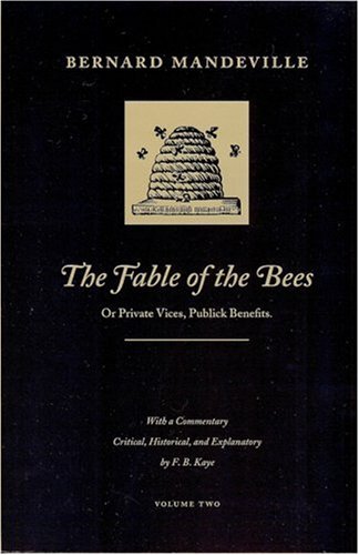 Imagen de archivo de The Fable of the Bees, Or, Private Vices, Publick Benefits, Pt. II a la venta por Tornbooks